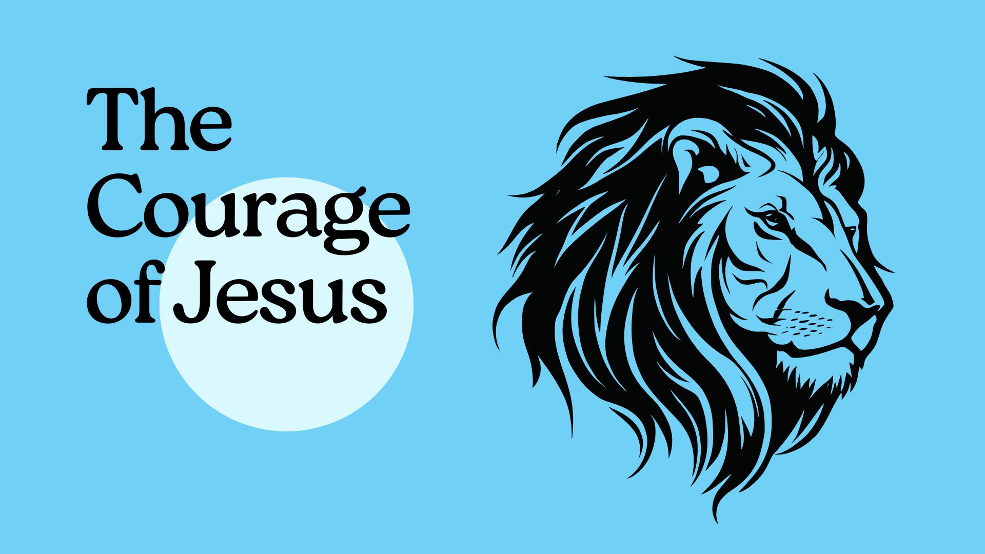 The Courage of Jesus